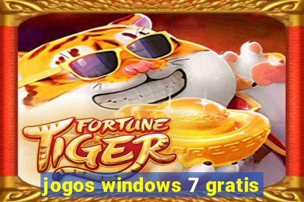 jogos windows 7 gratis